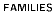 [ Families ]